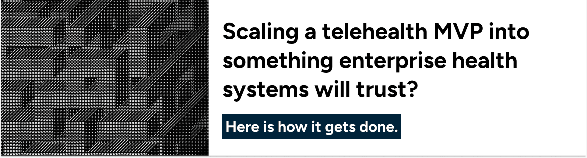 Scaling a telehealth MVP into an enterprise-ready AI healthcare product trusted by health systems.