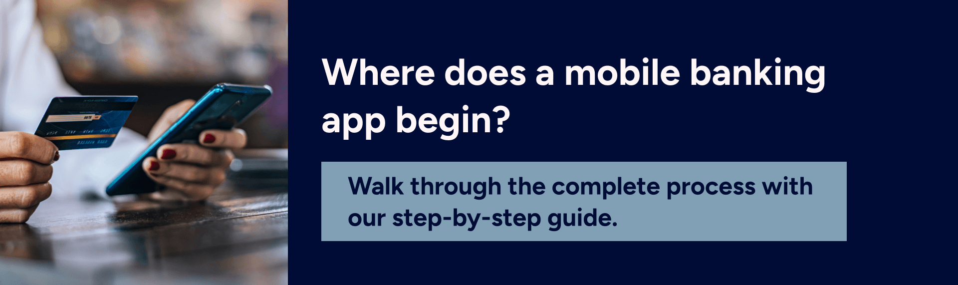 A step-by-step guide on how to build a mobile banking app.