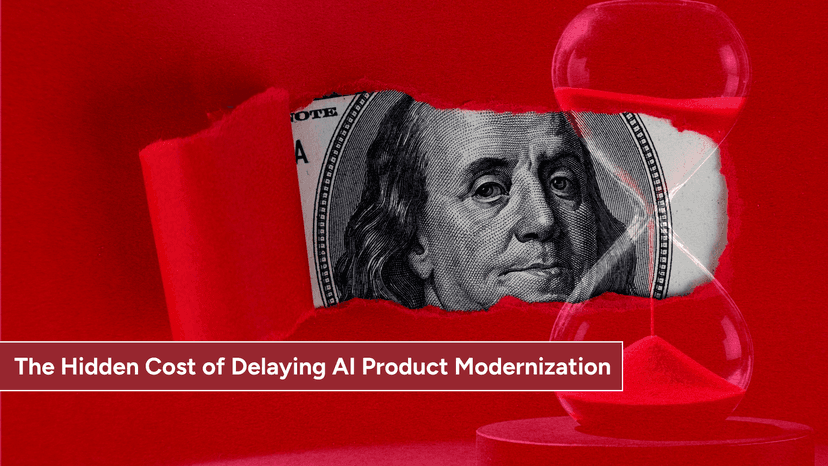 The Hidden Cost of Delaying AI Product Modernization in Enterprise Businesses