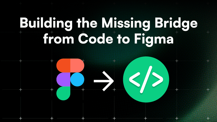 How We Built the Missing Bridge from Code to Figma