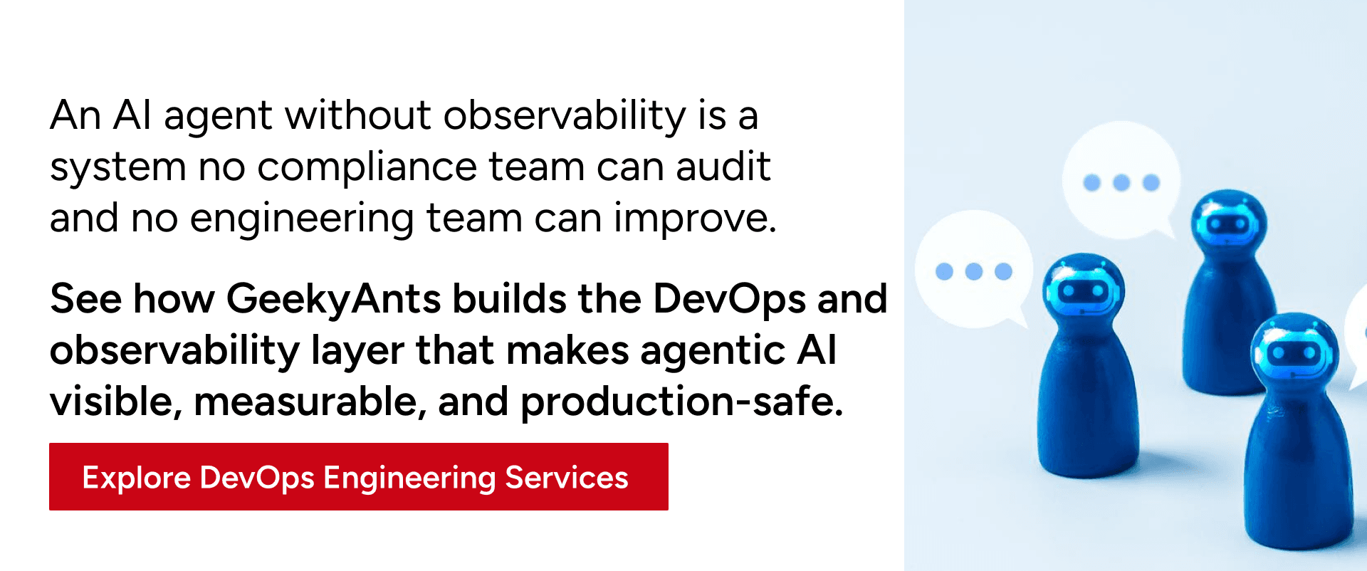 DevOps engineering services for making agentic AI visible, measurable, and production-safe.