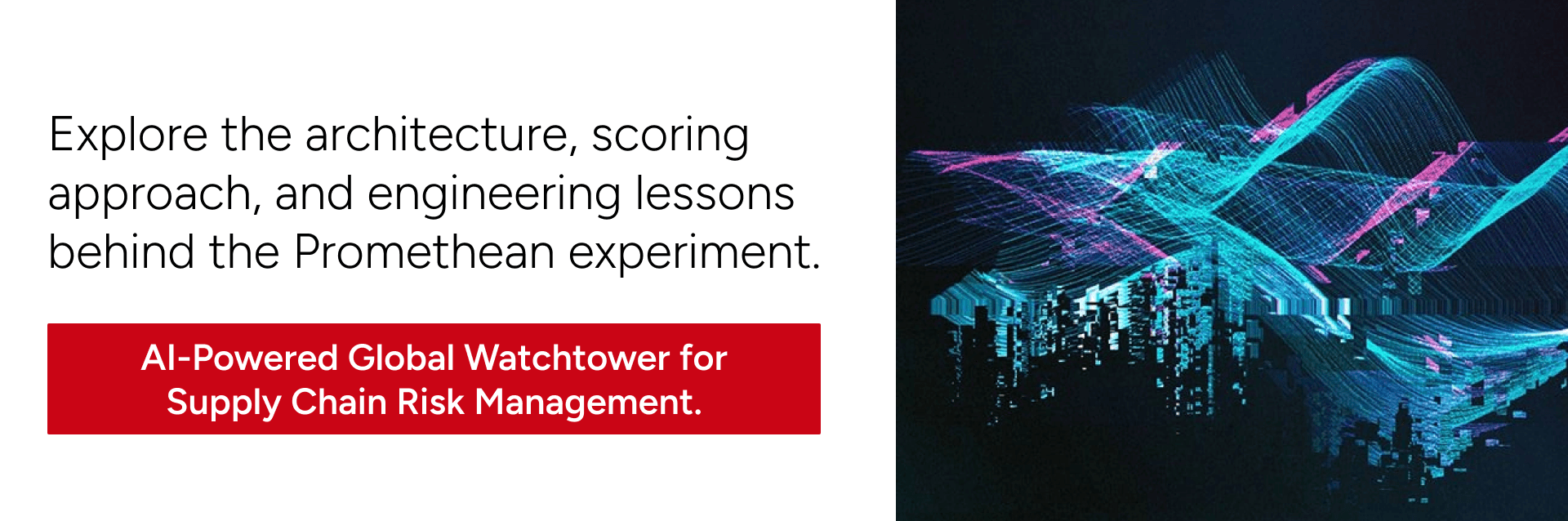 Read the AI-Powered Global Watchtower for Supply Chain Risk Management case study