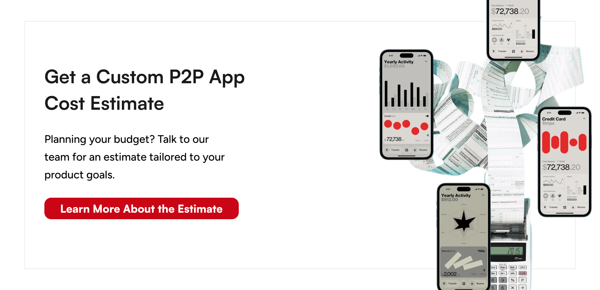Get a custom estimate for P2P payment app development based on your business requirements.