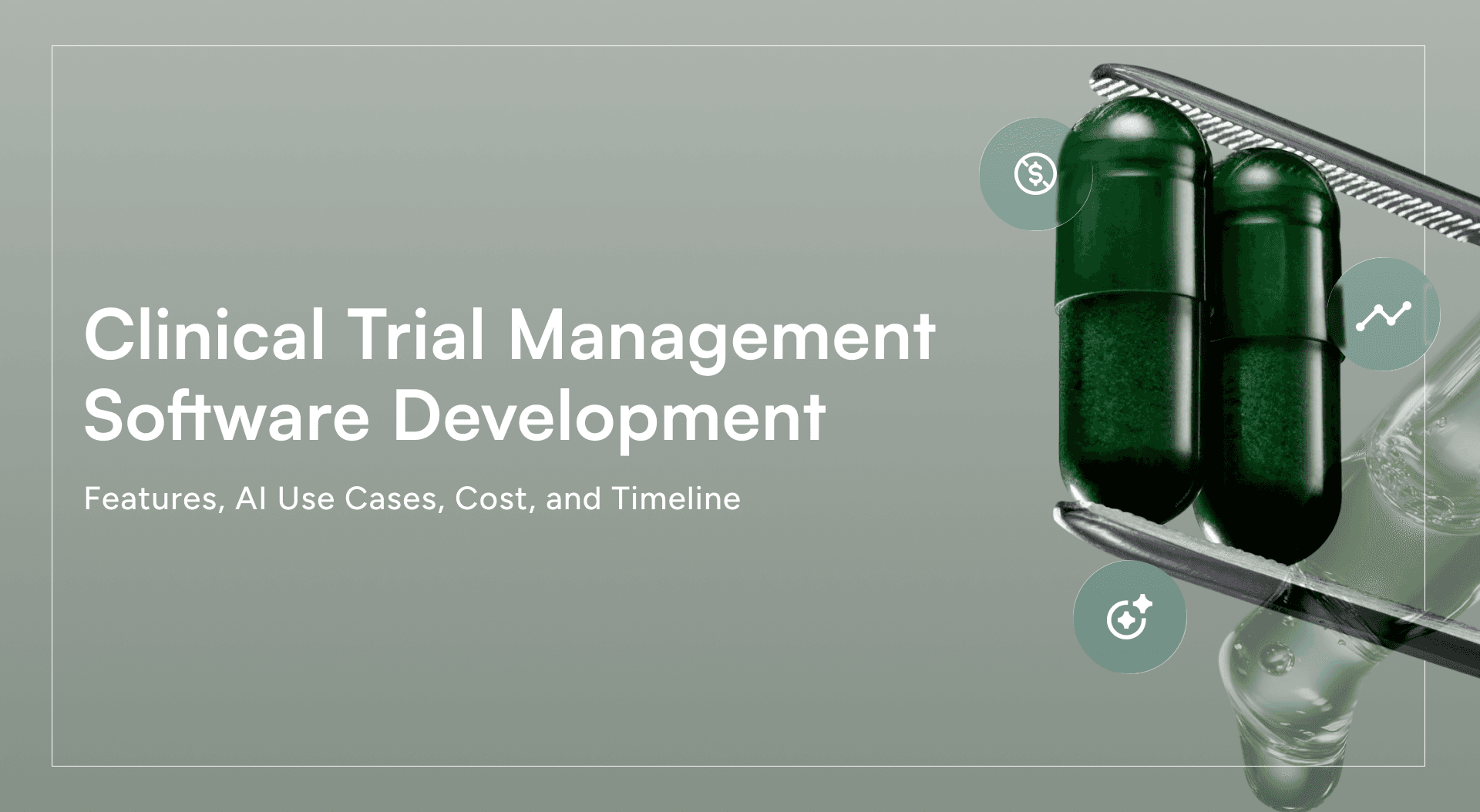 Clinical Trial Management Software Development: Features, AI Use Cases, Cost, and Timeline