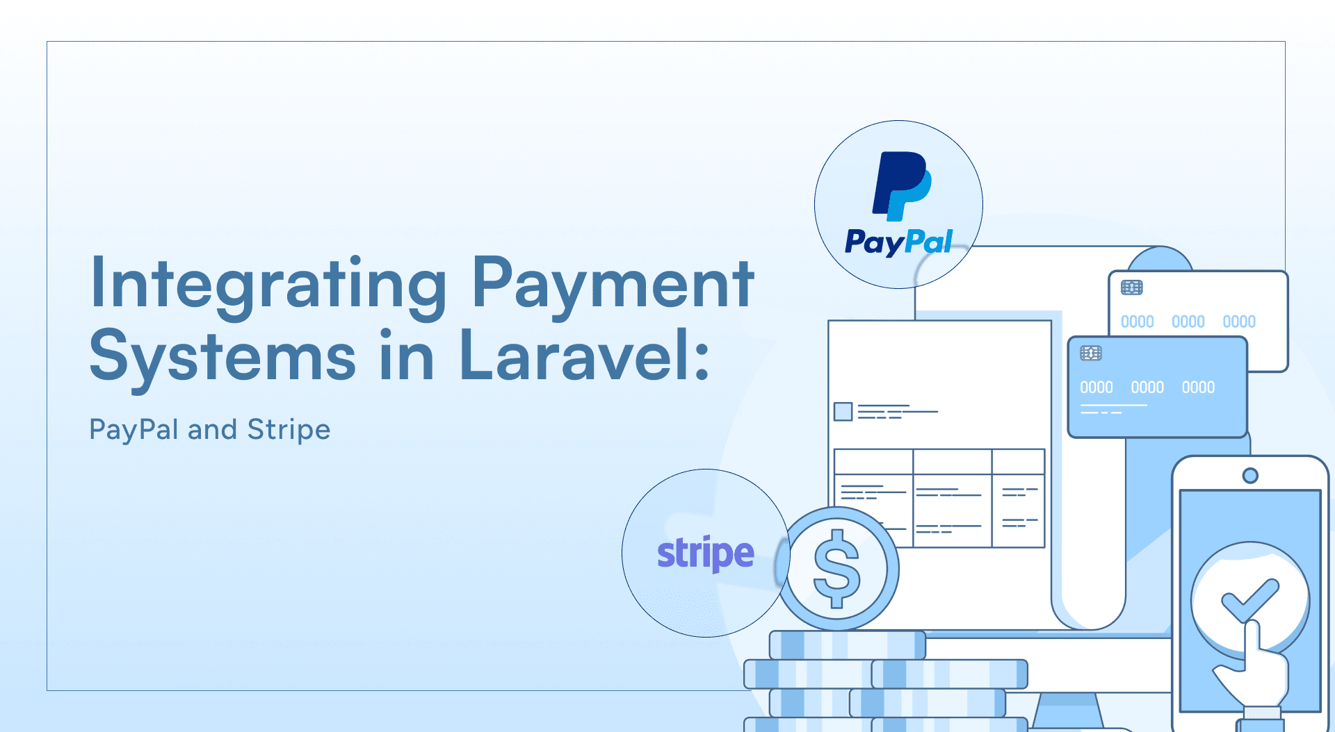 Integrating Payment Systems in Laravel: PayPal and Stripe