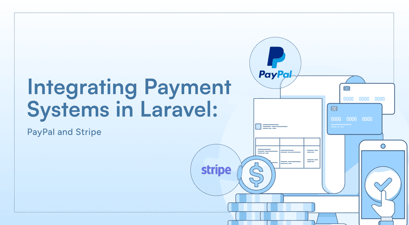 Integrating Payment Systems in Laravel: PayPal and Stripe