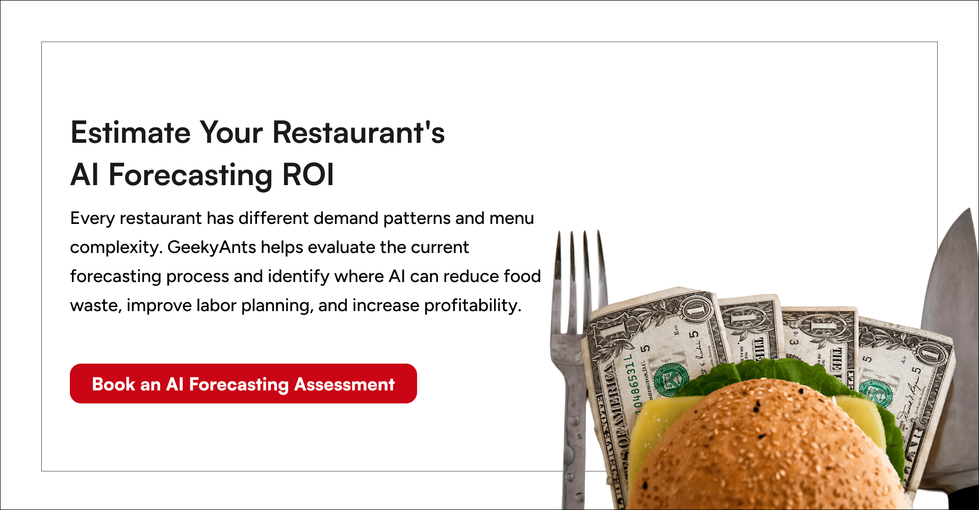 Book an AI demand forecasting assessment to estimate ROI, reduce food waste, optimize labor scheduling, and improve restaurant profitability.
