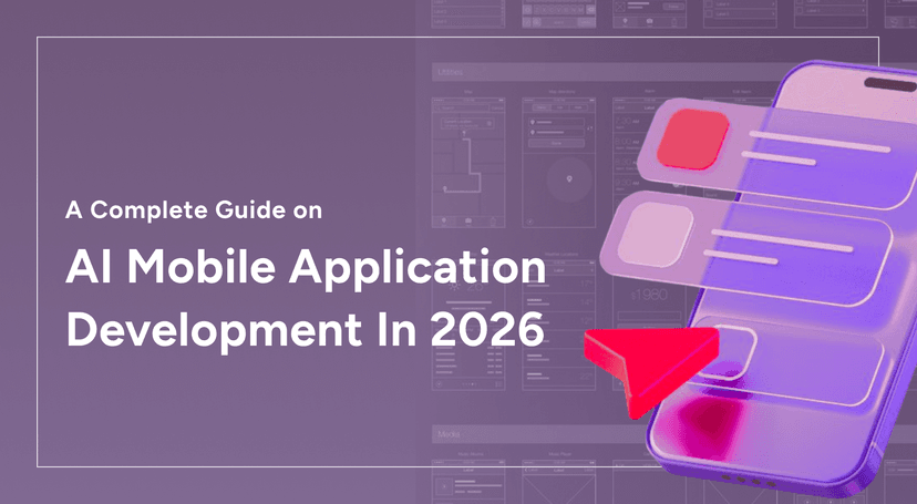 A Complete Guide on AI Mobile Application Development In 2026 (Updated)