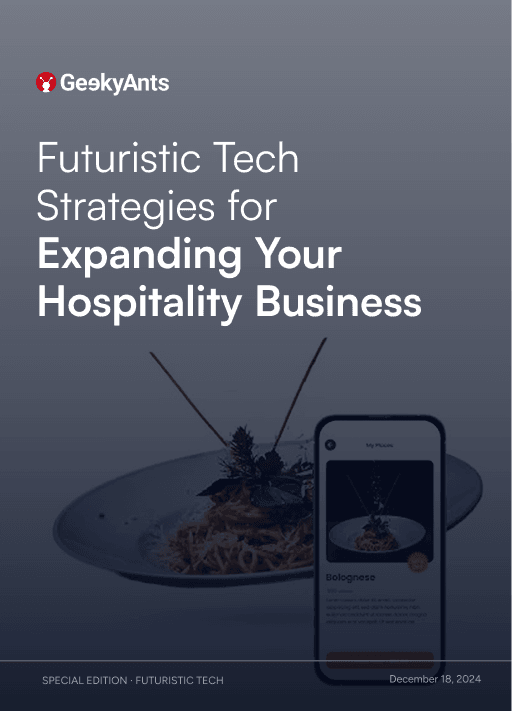 Futuristic Tech Strategies for Expanding Your Hospitality Business