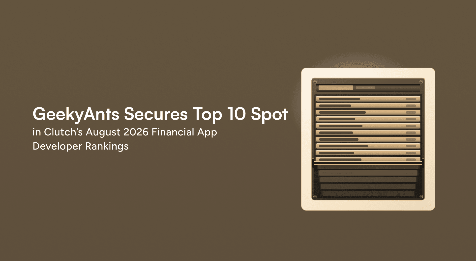 GeekyAnts Secures Top 10 Spot in Clutch’s August 2026 Financial App Developer Rankings