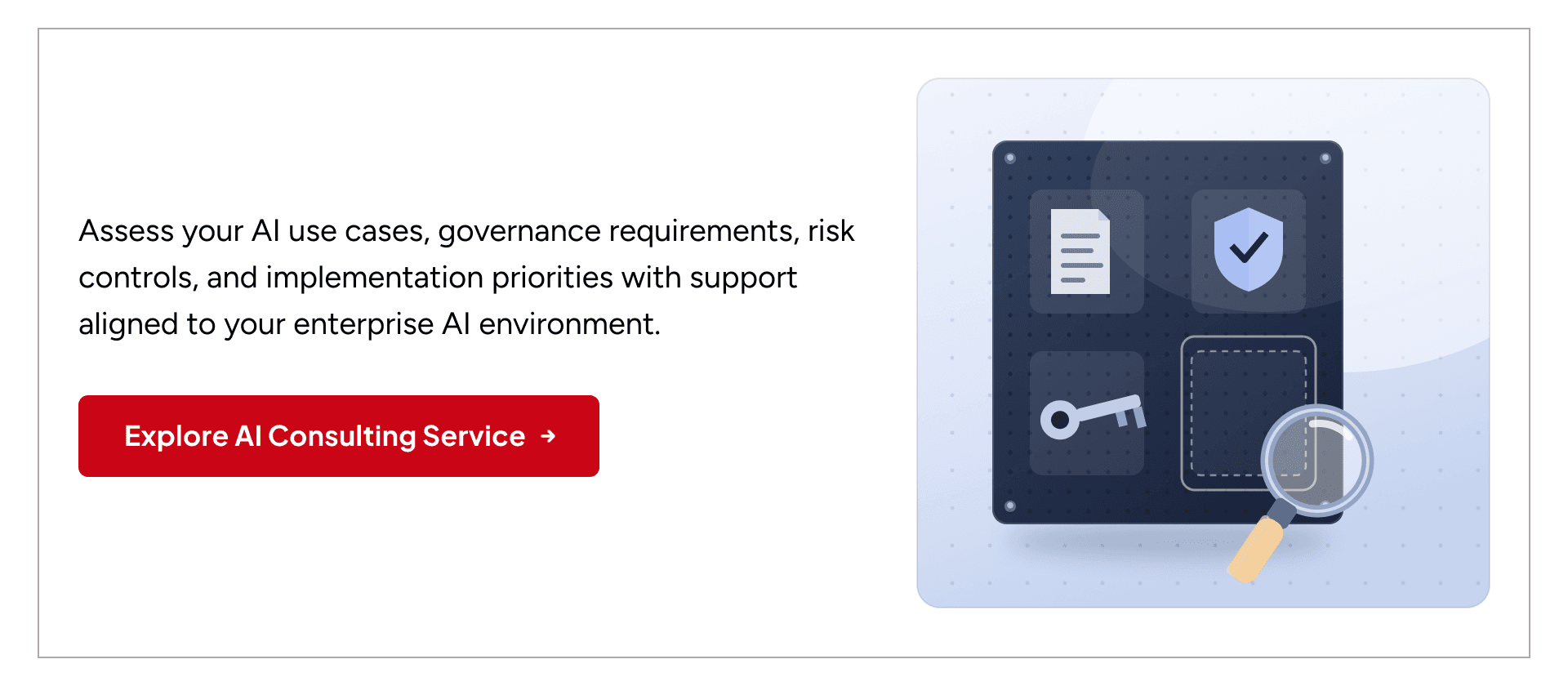 AI consulting for enterprise use-case assessment, governance requirements, risk controls, and implementation priorities