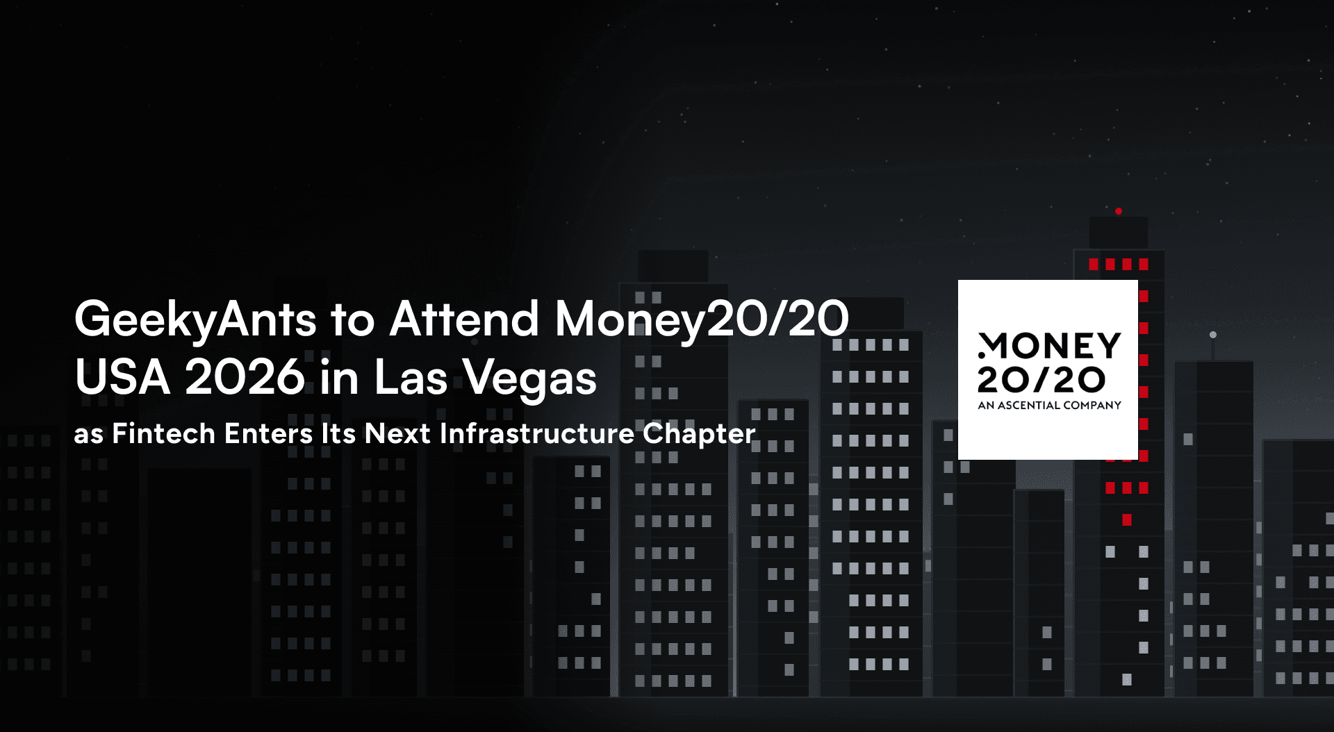 GeekyAnts to Attend Money20/20 USA 2026 in Las Vegas as Fintech Enters Its Next Infrastructure Chapter