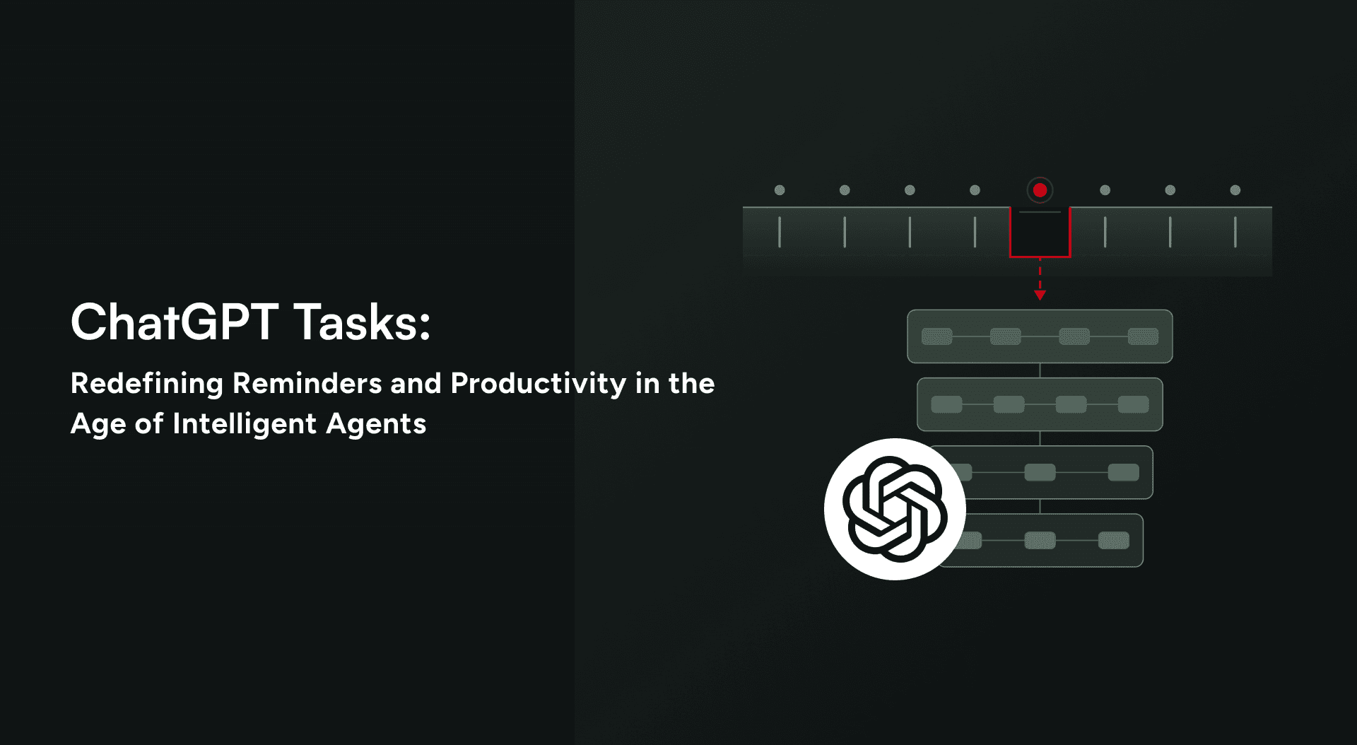 ChatGPT Tasks: Redefining Reminders and Productivity in the Age of Intelligent Agents