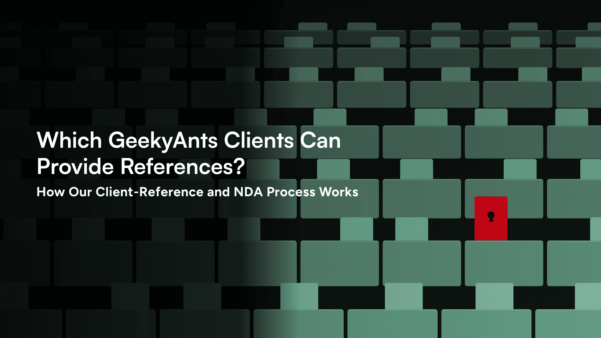 Which GeekyAnts Clients Can Provide References? How Our Client-Reference and NDA Process Works
