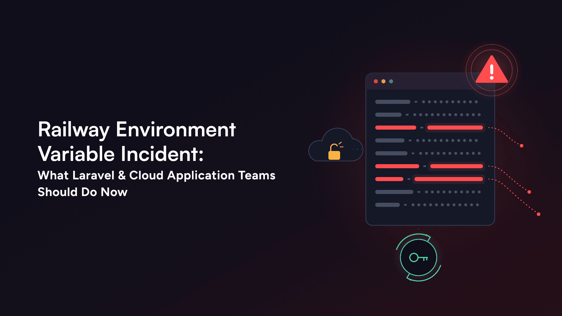 Railway Environment Variable Incident: What Laravel & Cloud Application Teams Should Do Now