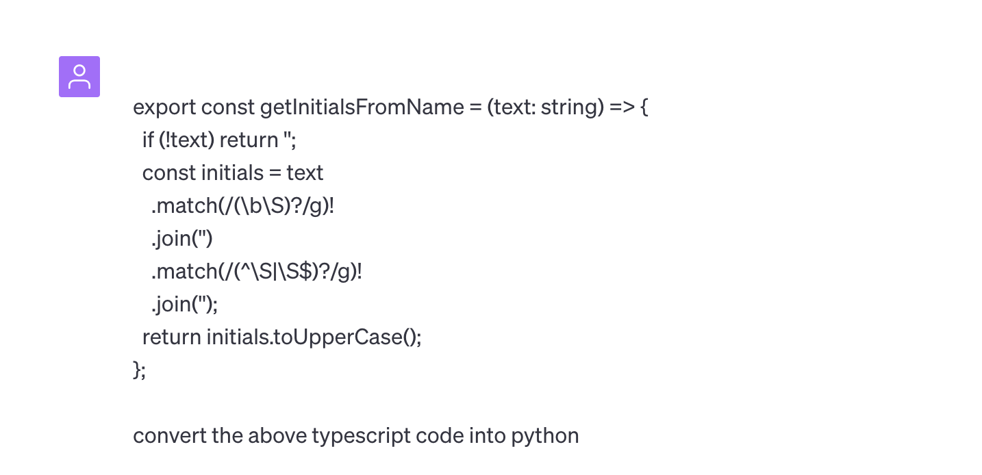 convert this typescript code into python : ” export const getInitialsFromName = (text: string) => { if (Itext) return"; const initials = text .match(/(\b\S)?/g)! join(") match(/(^\SI\S$)?/g)! join("'); return initials.toUpperCase; };”