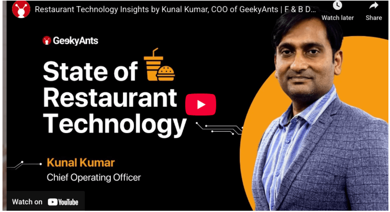 Restaurant Technology Insights by Kunal Kumar, COO of GeekyAnts | F & B Digitalization & Innovation