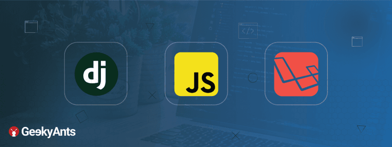 Express.js, Django & Laravel - The Backend Badasses