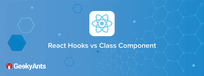 React Hooks vs Class Component