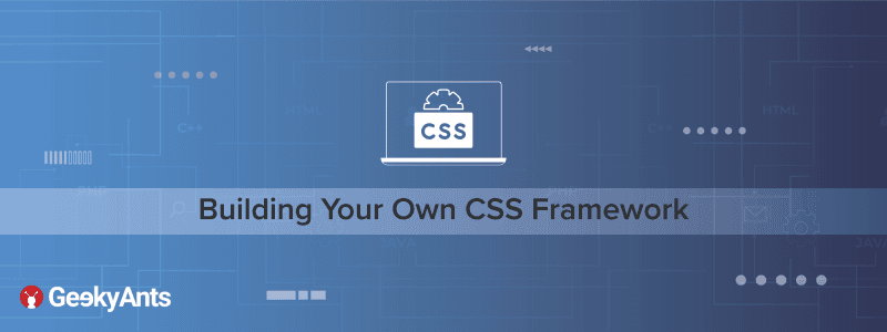 Building Your Own CSS Framework