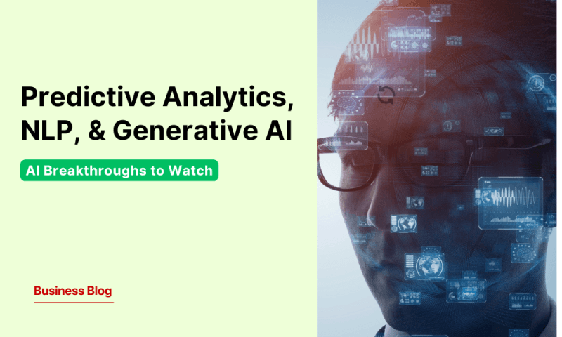 AI Breakthroughs to Watch: Predictive Analytics, NLP, and Generative AI