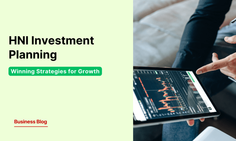 HNI Investment Planning: Winning Strategies for Growth and Risk Management