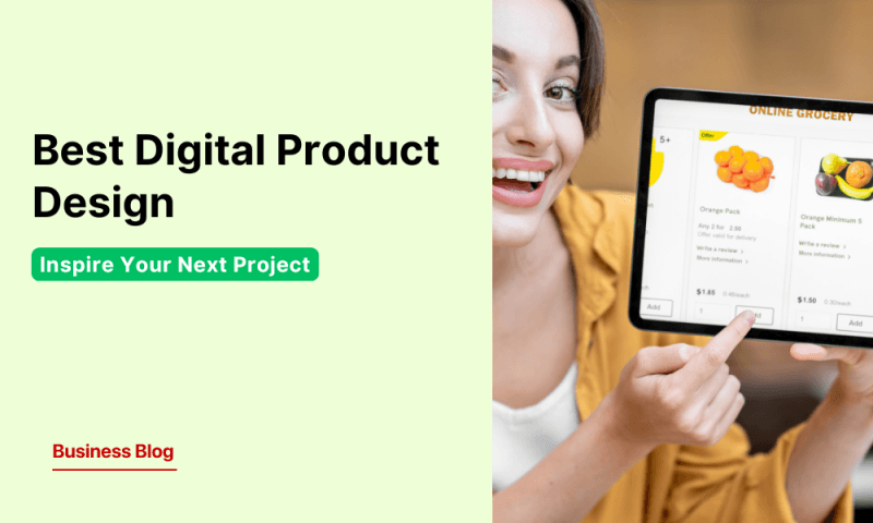 10 Best Digital Product Design Examples In 2025 To Inspire Your Next Project