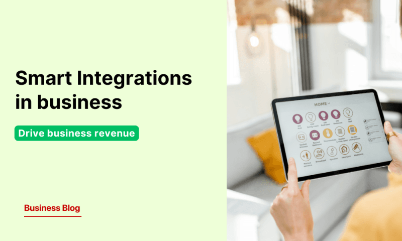 How Smart Integrations Drive Business Efficiency and Revenue Growth