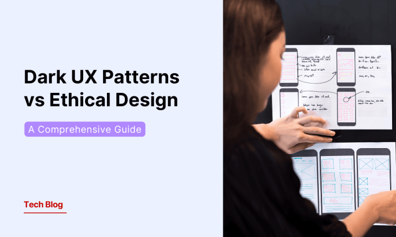 Dark UX Patterns vs. Ethical Design: A Comprehensive Guide
