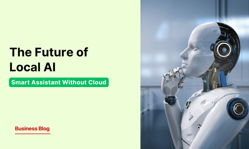 Building a Smart Assistant Without Cloud: The Future of Local AI