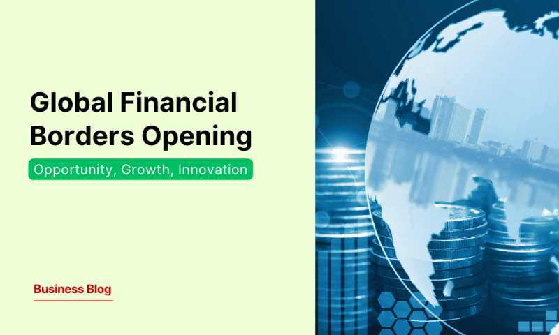 The Financial Borders of the World Are Opening
