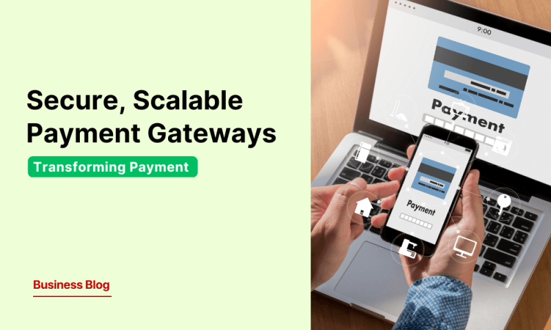 Transforming Payment Ecosystems: A Dive into Secure and Scalable Payment Gateways.