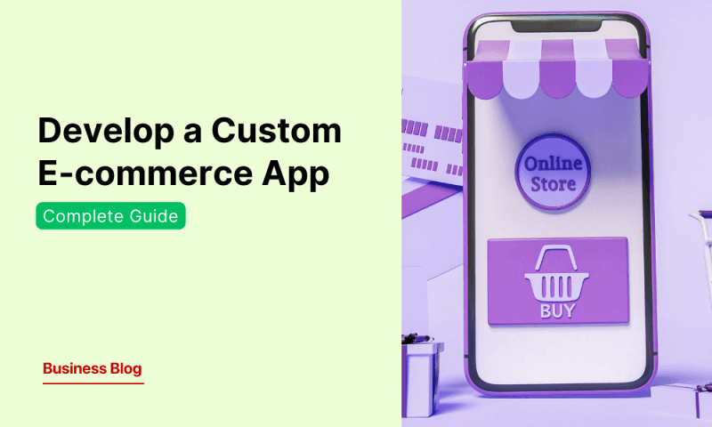 How to Develop a Fully Custom E-commerce Like Amazon and Shopify