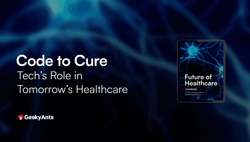 Code to Cure: Tech’s Role in Tomorrow’s Healthcare