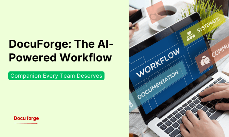 DocuForge: The AI-Powered Workflow Companion Every Team Deserves