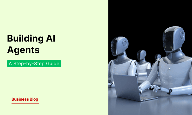 Building AI Agents: A Step-by-Step Guide to Designing, Deploying, and Optimizing Your Intelligent Solutions