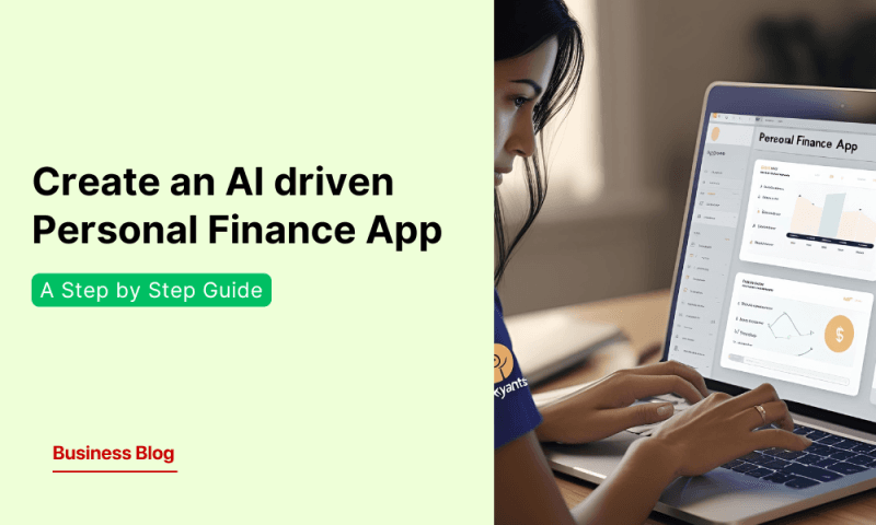 Building an AI-Driven Personal Finance App: A Step-by-Step Guide