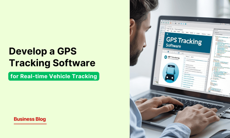 How to Develop a GPS Tracking Software for Real-time Vehicle Tracking In the USA