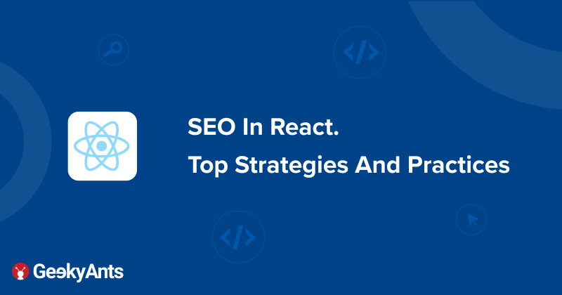 SEO In React. Top Strategies And Practices