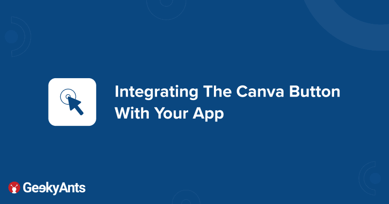 Integrating The Canva Button With Your App