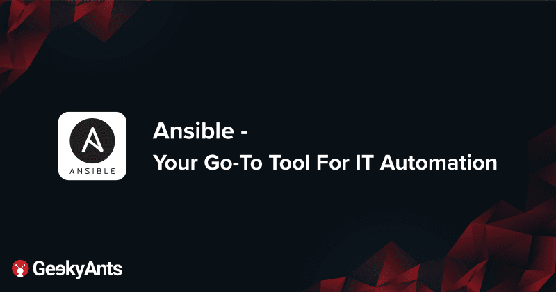 Ansible: Your Go-To Tool For IT Automation