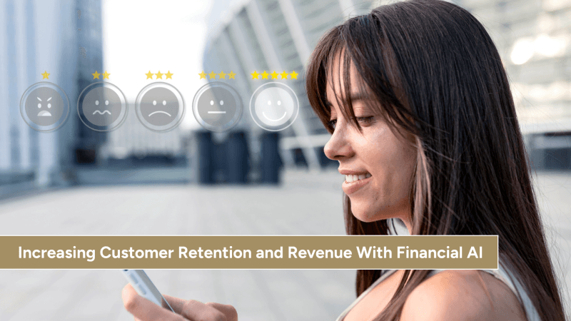 How AI-Powered Financial Platforms Are Increasing Customer Retention and Revenue