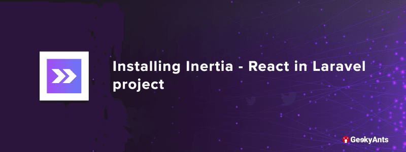 Installing Inertia - React in Laravel Project