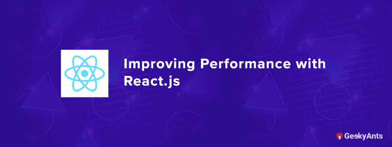 Improving Performance with React.js